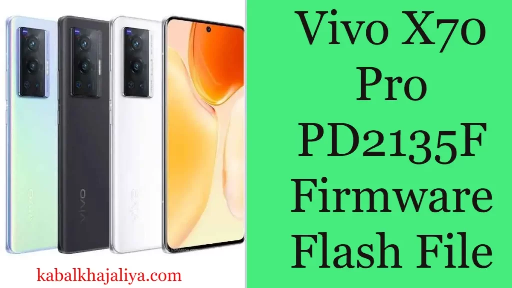 Vivo X70 Pro PD2135F Flash File Firmware