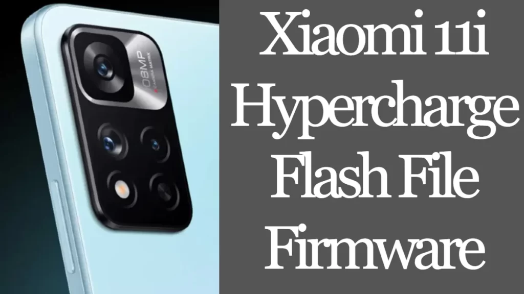 Xiaomi 11i Hypercharge Flash File