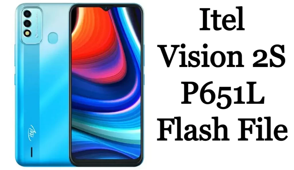 Itel Vision 2S P651L Flash File 