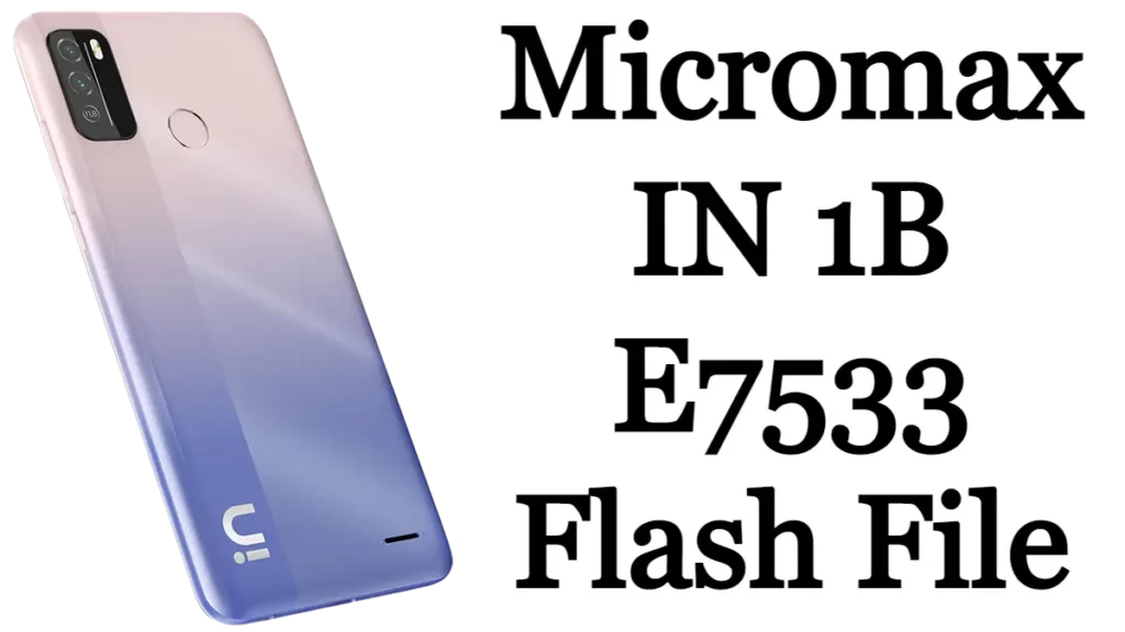 Micromax IN 1B E7533 Flash File