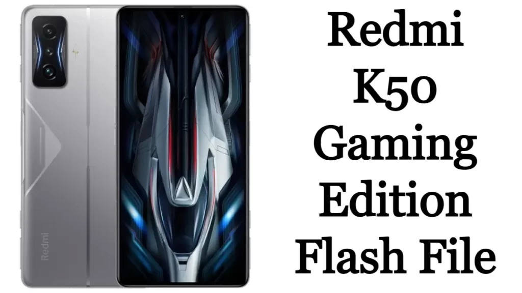 Redmi K50 Gaming Edition Flash File Firmware 