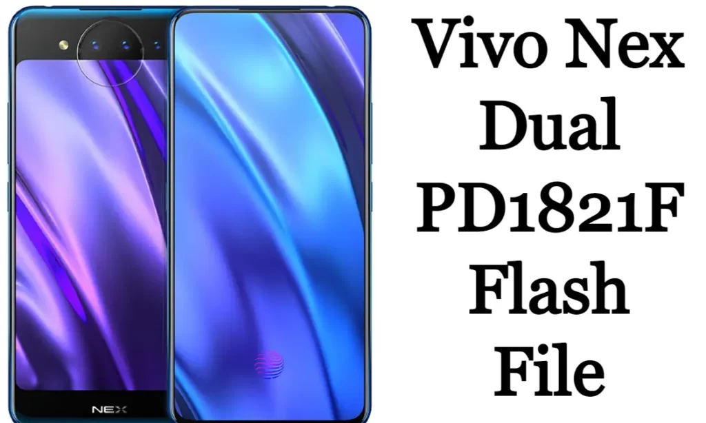 Vivo Nex Dual Display PD1821F Flash File