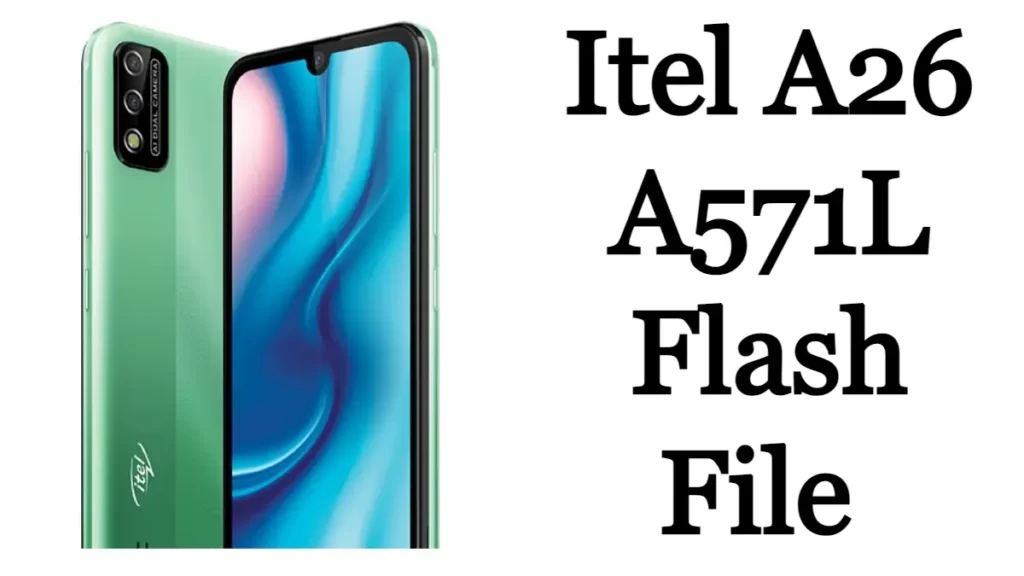 Itel A26 A571L Flash File 
