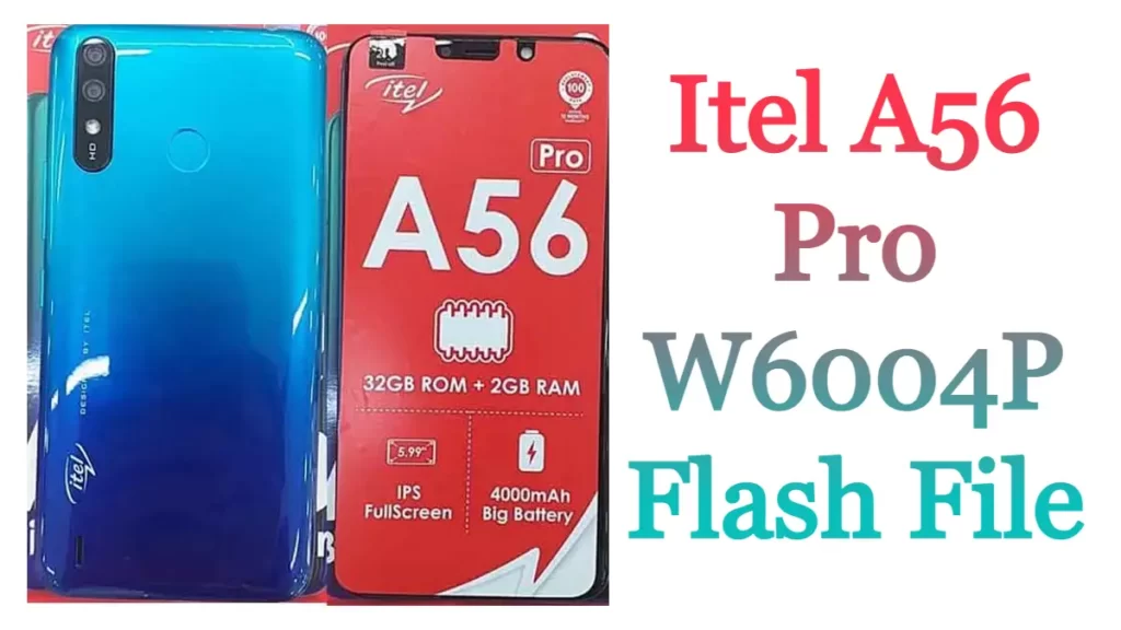 Itel A56 Pro W6004P Flash File Firmware