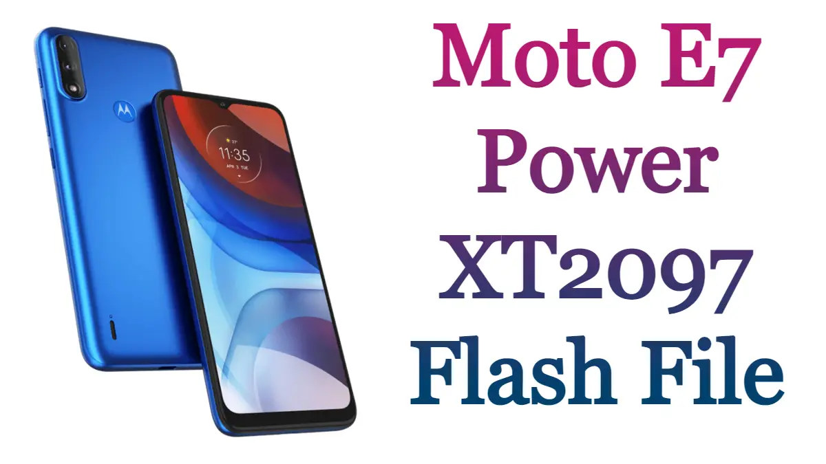 Moto E7 Power XT2097 Flash File