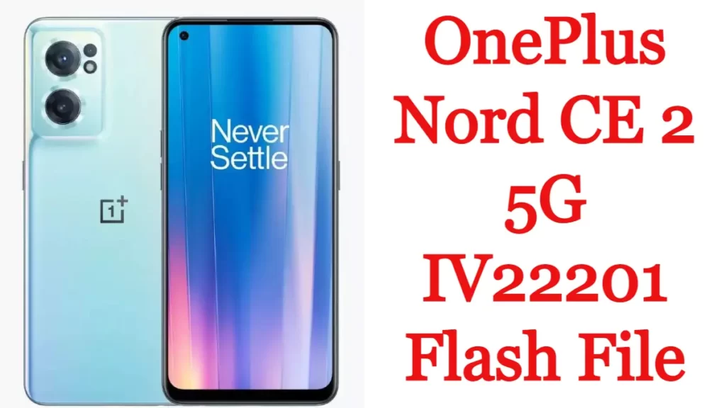 OnePlus Nord CE 2 5G IV22201 Flash file Firmware