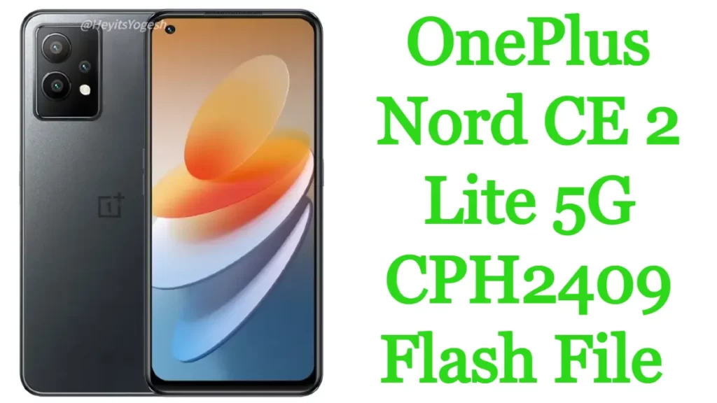 OnePlus Nord CE 2 Lite 5G CPH2409 Flash File Firmware