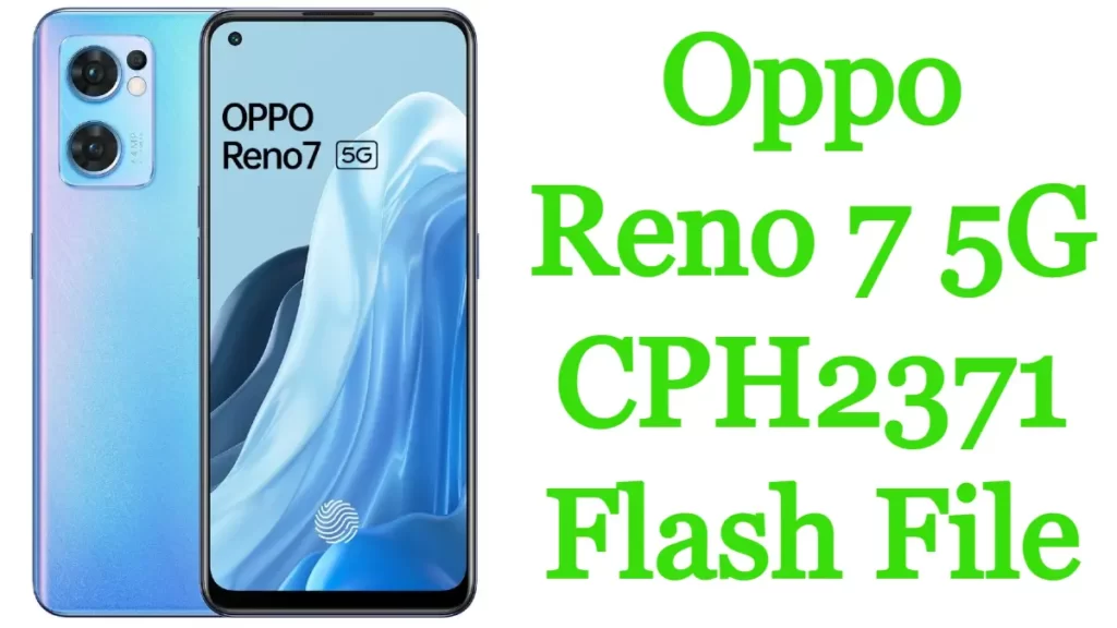 Oppo Reno 7 5G CPH2371 Flash File Firmware