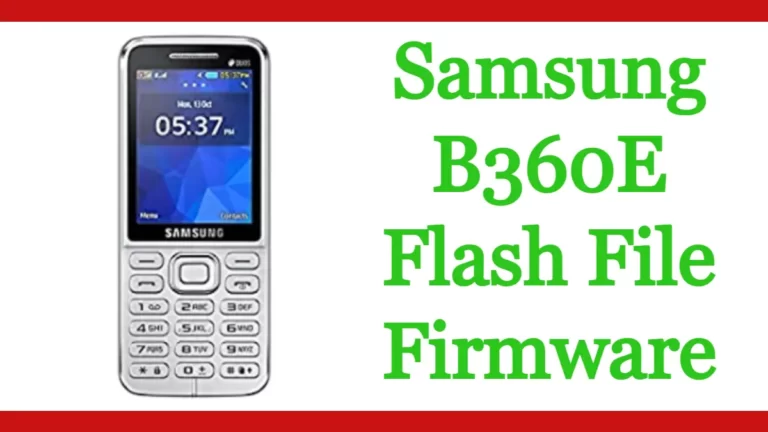 Samsung B360E Flash File Firmware