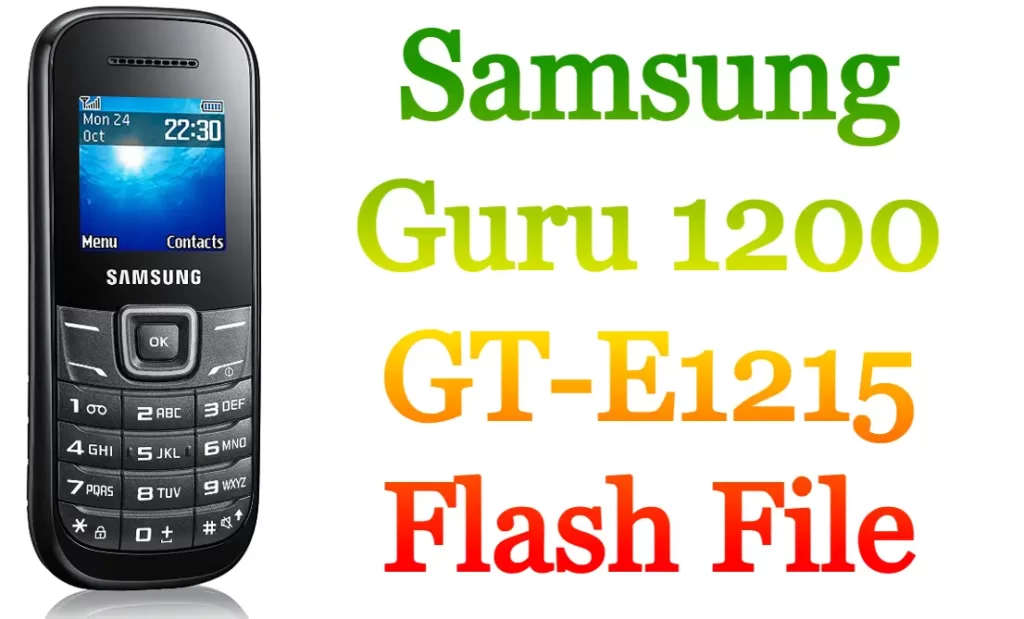 Samsung Guru 1200 GT-E1215 Flash File Firmware