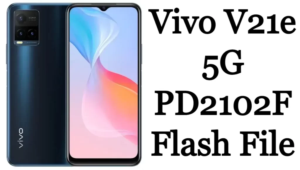 Vivo V21e 5G PD2102F Flash File Firmware