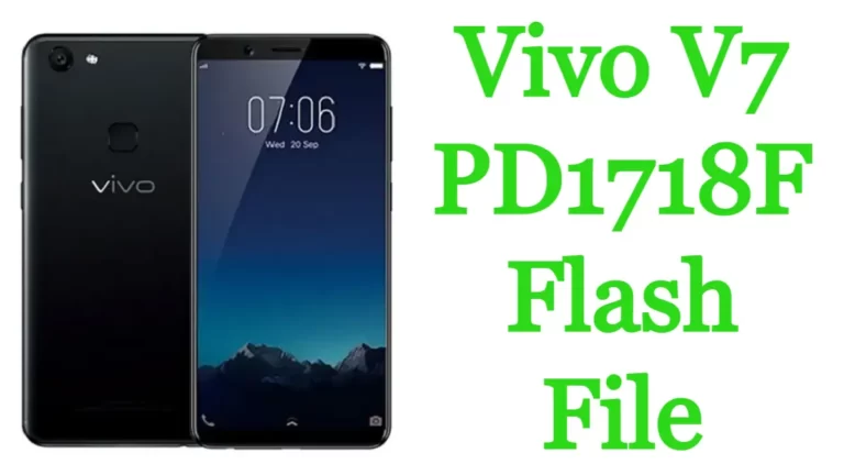 Vivo V7 PD1718F Flash File Firmware Stock Rom