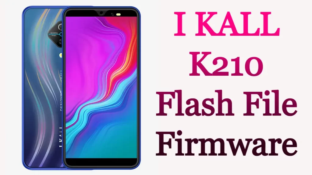 I KALL K210 Flash File Firmware Free Stock Rom