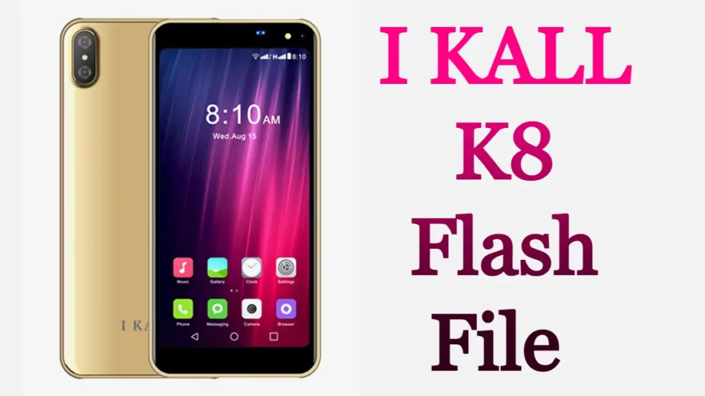I KALL K8 Flash File (Stock Rom) Firmware Free