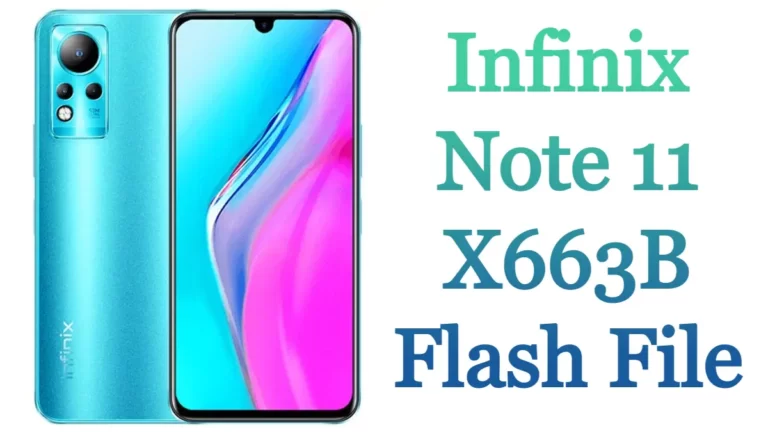 Infinix Note 11 X663B Flash File Firmware (Stock Rom) Free