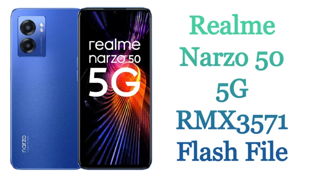 Realme Narzo 50 5G RMX3571 Flash File Firmware (Stock ROM) Free
