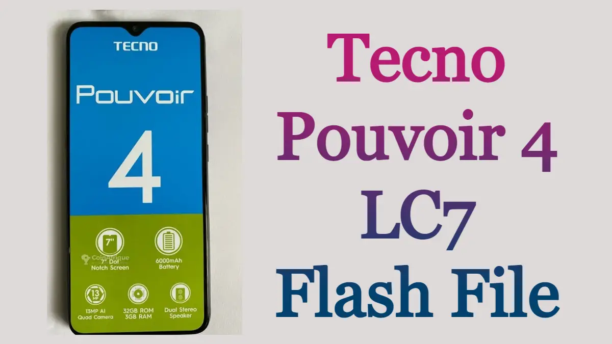  Tecno Pouvoir 4 LC7 Flash File Firmware Free