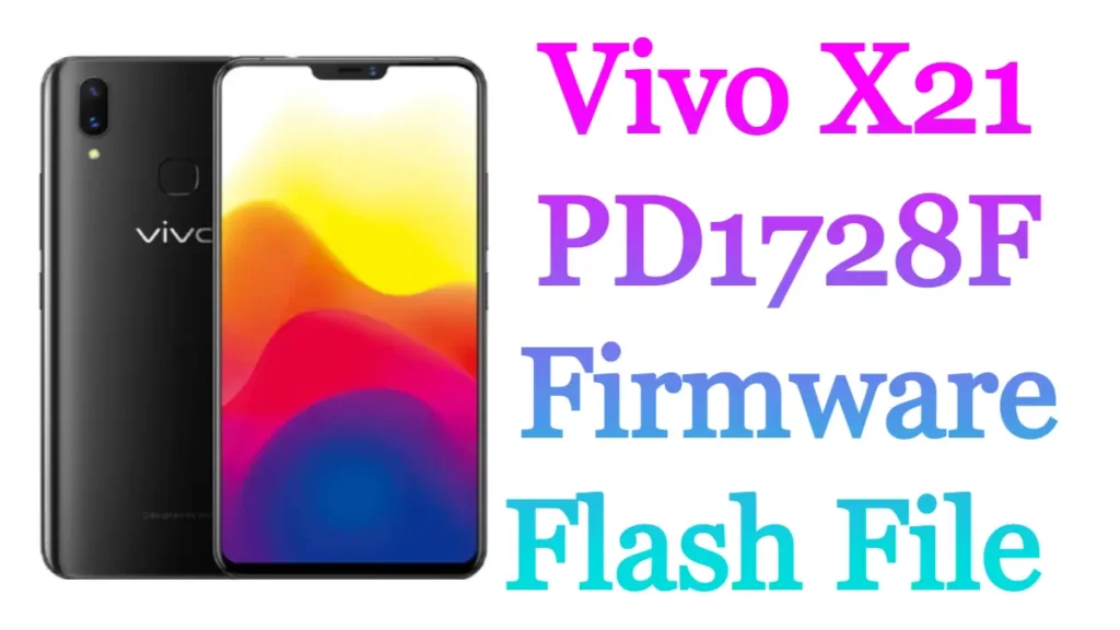 Vivo X21 PD1728F Firmware Flash File 