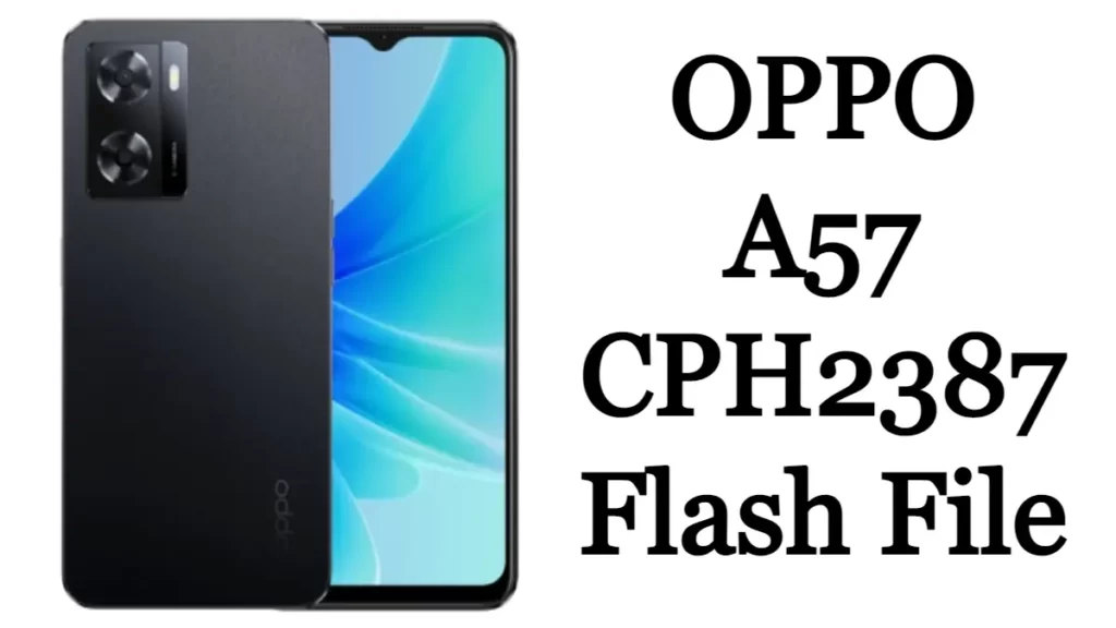 OPPO A57 CPH2387 Flash File Firmware Free Stock Rom