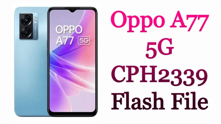 Oppo A77 5G CPH2339 Flash File Firmware Free Stock Rom