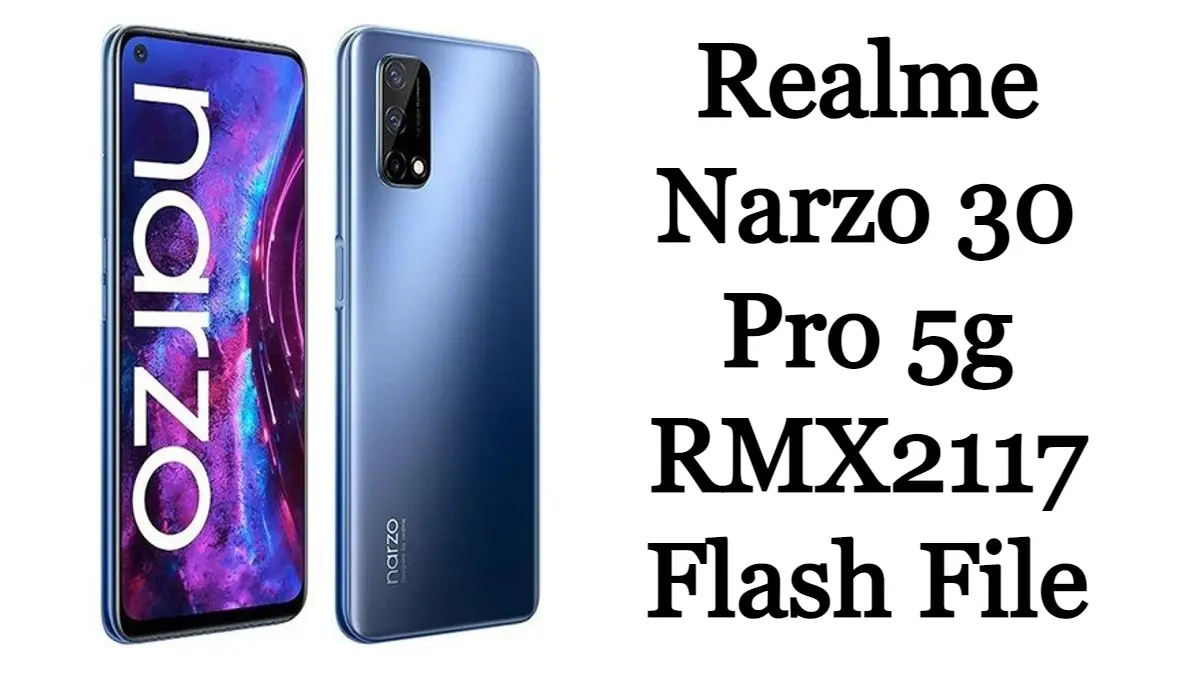 Realme Narzo 30 Pro 5g RMX2117 Flash File
