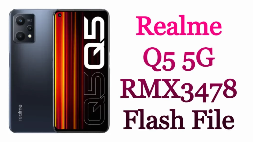 Realme Q5 5G RMX3478 Flash File Firmware Free Stock Rom