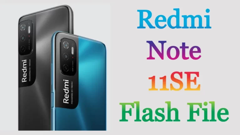 Redmi Note 11SE Flash File Firmware Stock Rom Free