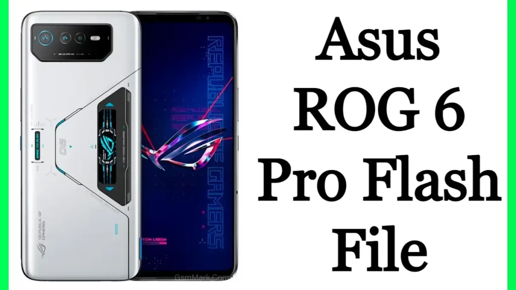 Asus ROG Phone 6 Pro Flash File
