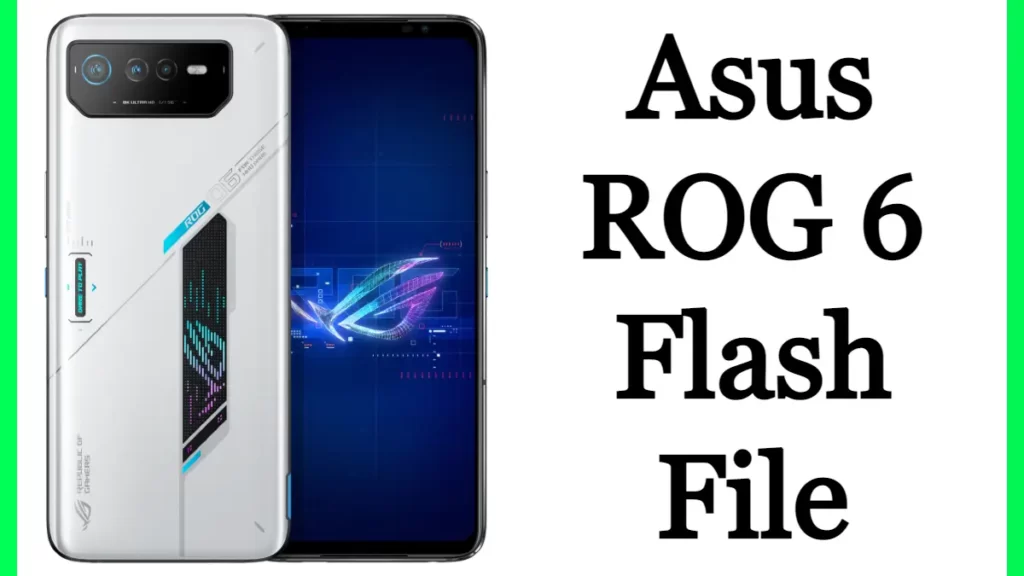 Asus ROG Phone 6 Flash File