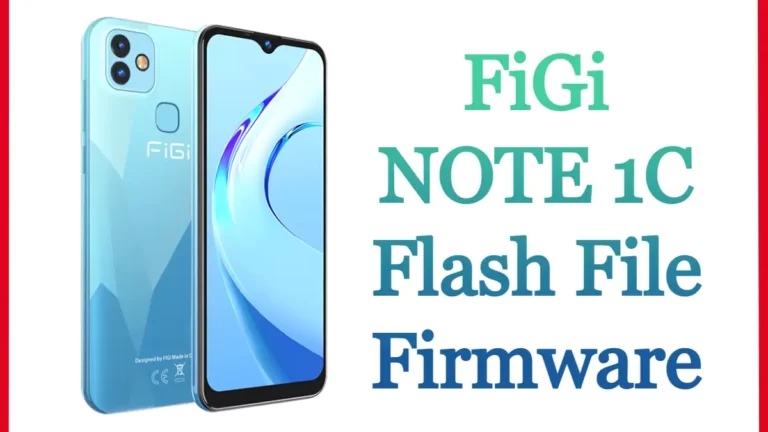 FiGi NOTE 1C Flash File Firmware Stock Rom Free