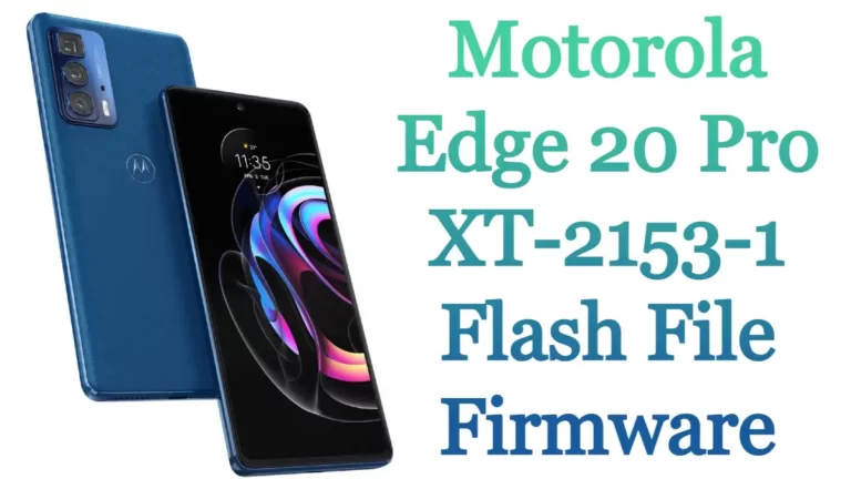 Motorola Edge 20 Pro XT-2153-1 Flash File Firmware Stock ROM Free