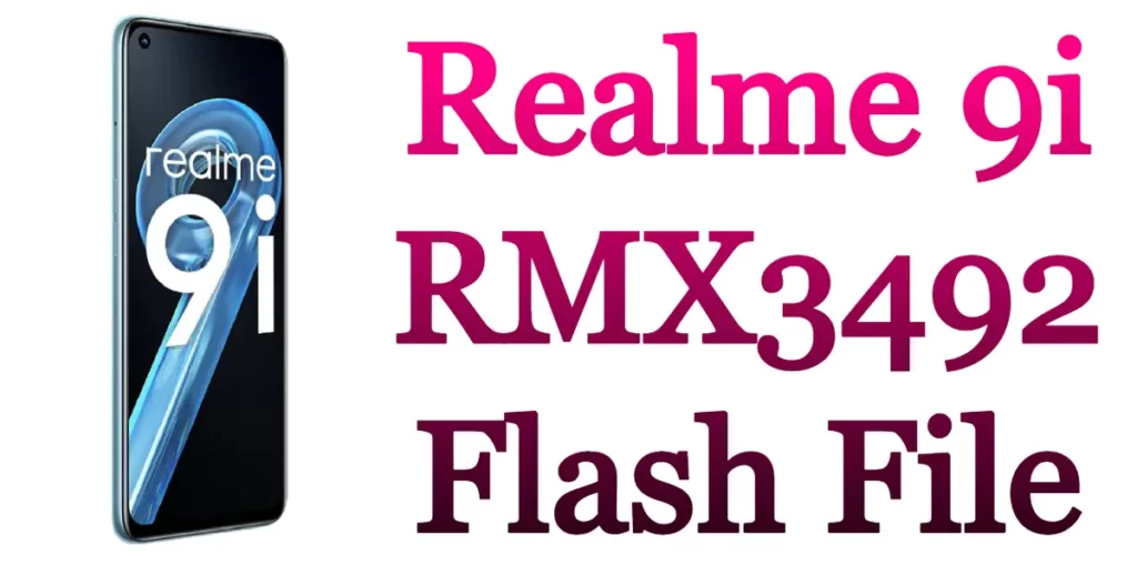 Realme 9i RMX3492 Flash File Firmware Stock Rom Free