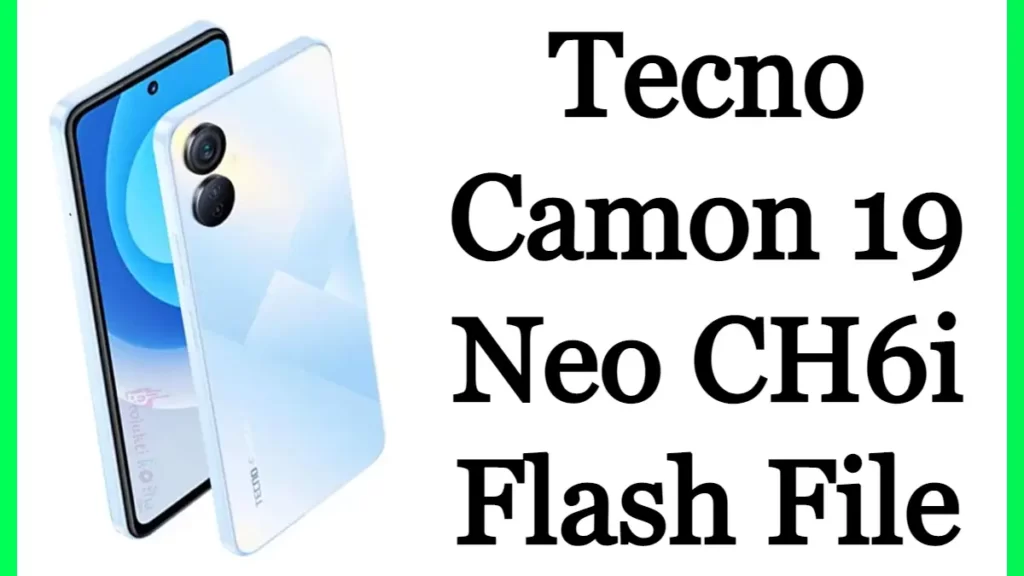 Tecno Camon 19 Neo CH6i Flash File Firmware Stock Rom Free