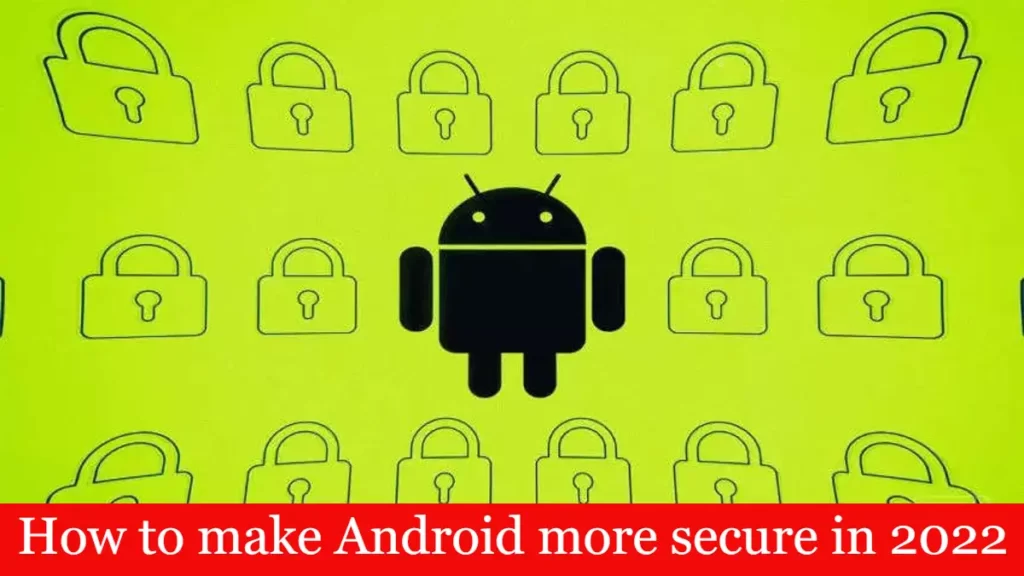 15 Ways To Make Android More Secure