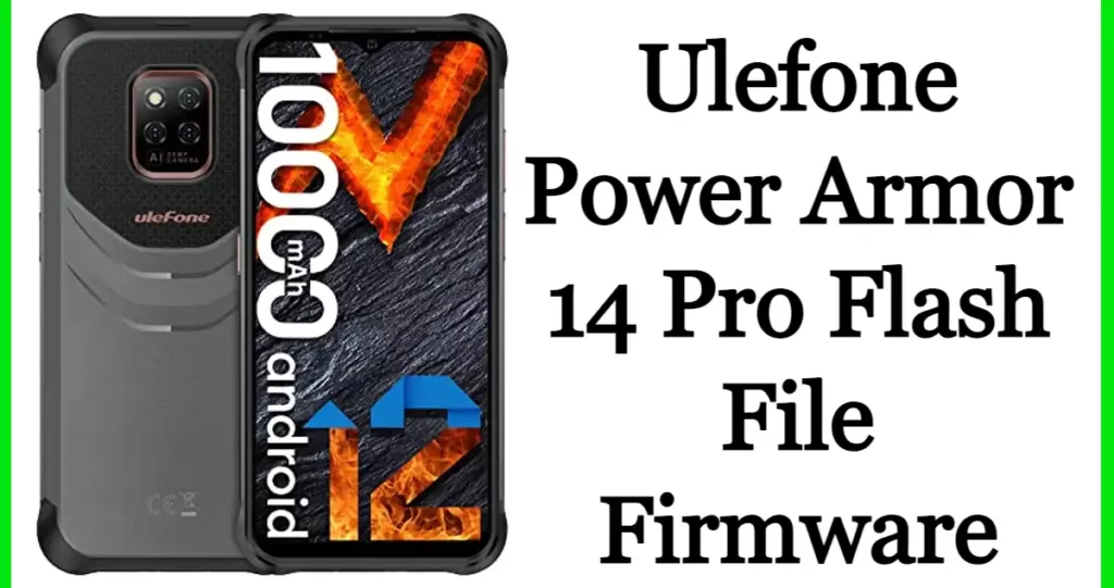 Ulefone Power Armor 14 Pro Flash File Firmware Stock Rom Free