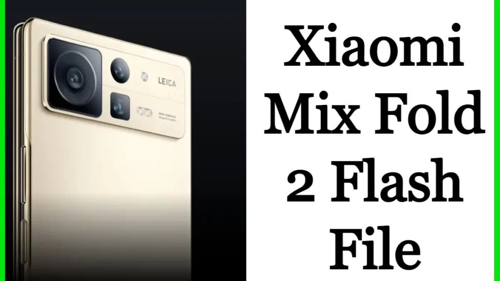 Xiaomi Mix Fold 2 Flash File Firmware Stock Rom Free