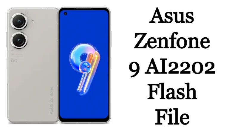 Asus Zenfone 9 AI2202 Flash File Firmware Free