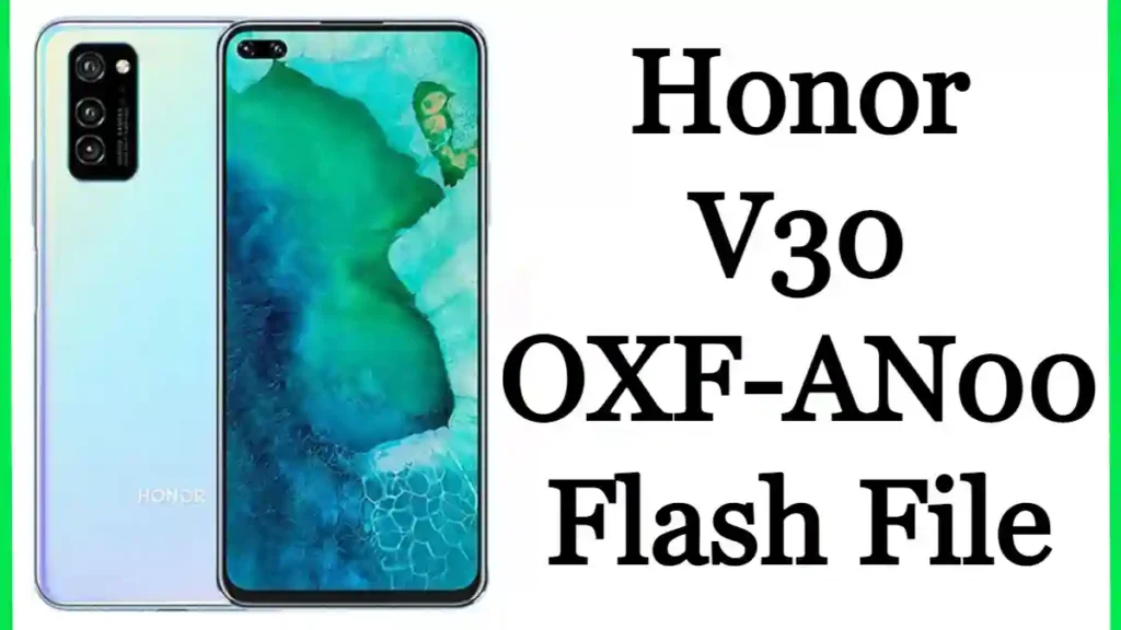 Honor V30 OXF-AN00 Flash File Firmware Rom Free