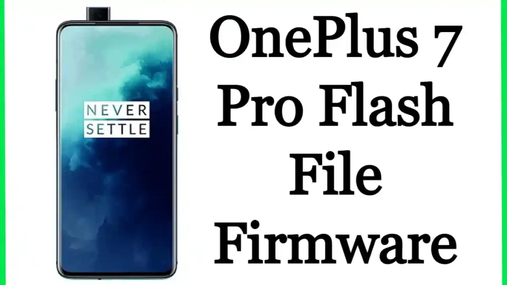 OnePlus 7 Pro Flash File Firmware