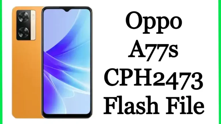 Oppo A77s CPH2473 Flash File Firmware Free