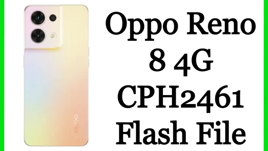 Oppo Reno 8 4G CPH2461 Flash File
