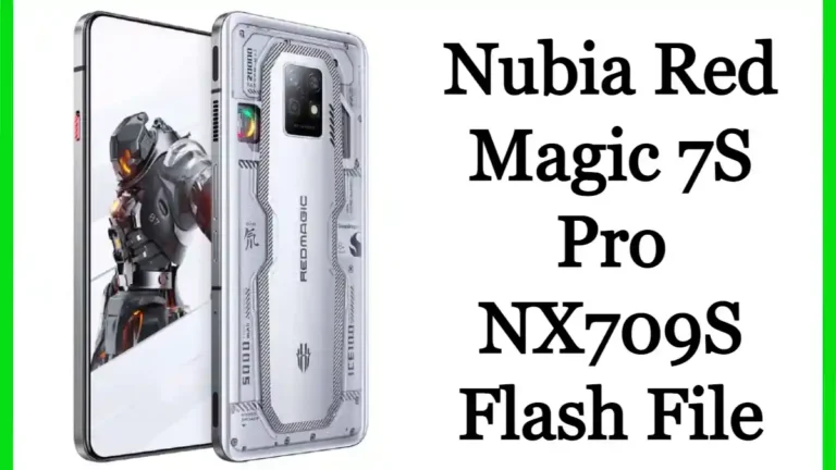 Nubia Red Magic 7S Pro NX709S Flash File Firmware