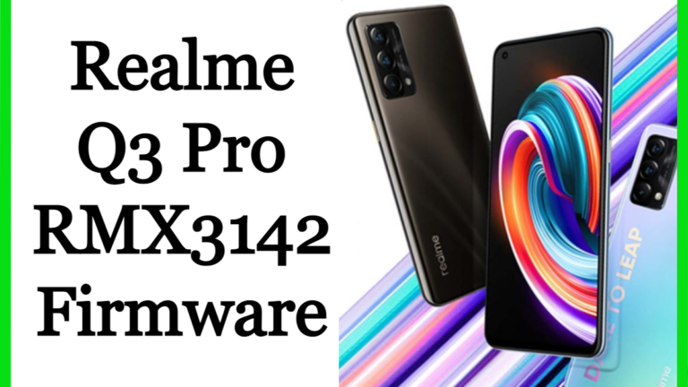 Realme Q3 Pro RMX3142 Firmware Flash File Stock Rom