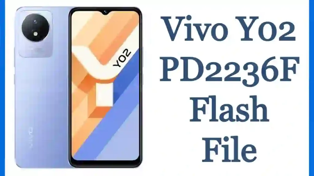 Vivo Y02 PD2236F Flash File Firmware