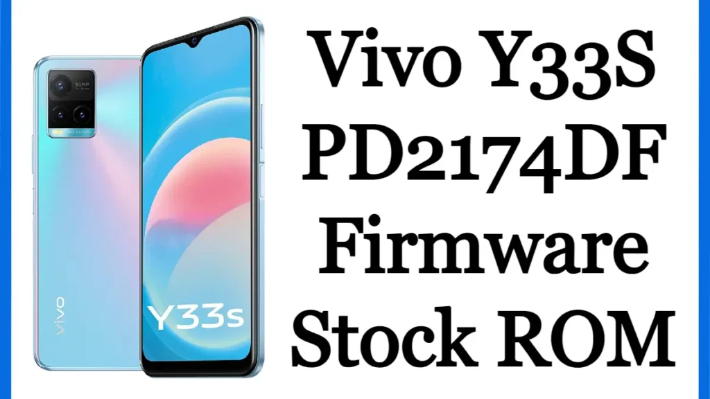 Vivo Y33S PD2174DF Firmware