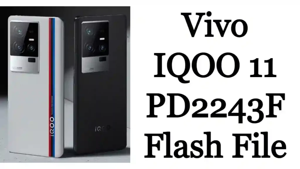 Vivo IQOO 11 PD2243F Flash File