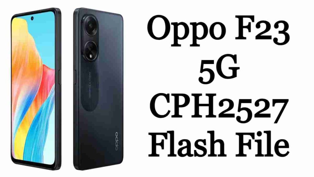 Oppo F23 5G CPH2527 Firmware