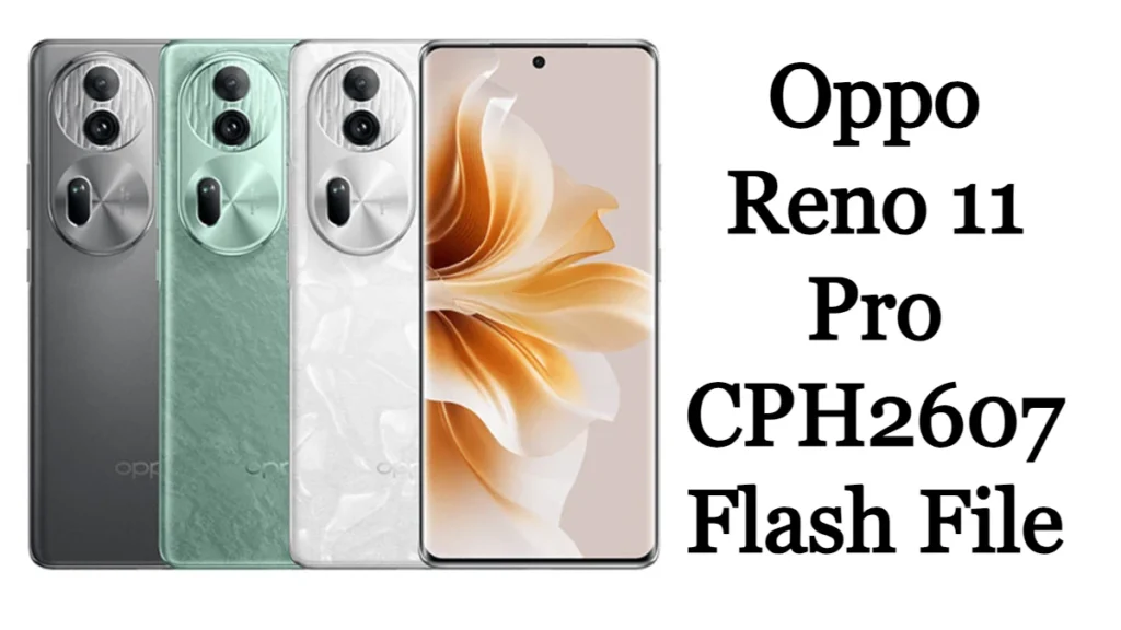 Oppo Reno 11 Pro CPH2607 Flash File