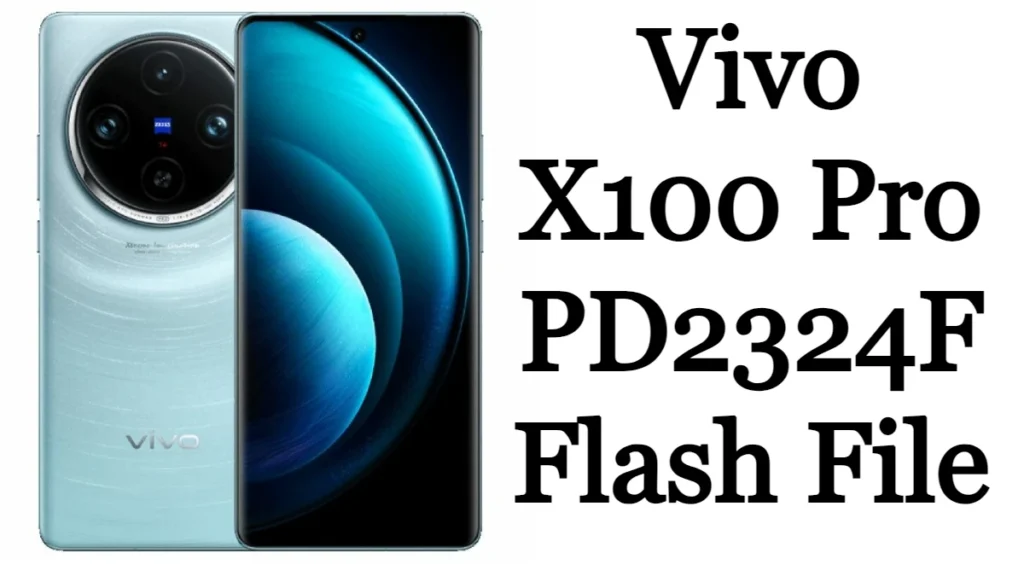 Vivo X100 Pro PD2324F Flash File