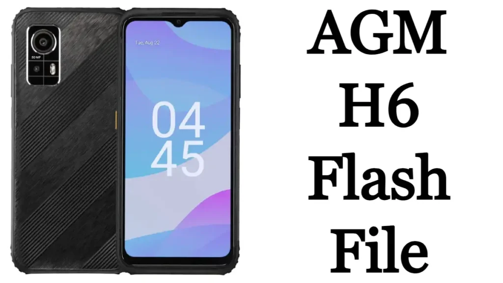 AGM H6 Flash File Firmware